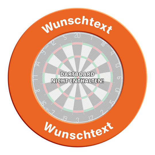 Surround mit Wunschdruck Das Bild zeigt eine neonorange Dartboard-Umrandung mit dem Text "Wunschtext" oben und unten. In der Mitte steht auf dem abgebildeten Dartboard "Dartboard nicht enthalten!".